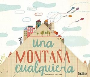 Una montaña cualquiera | Fran Pintadera, Txell Darné | Cooperativa autogestionària