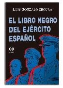 LIBRO NEGRO DEL EJERCITO ESPAÑOL | Segura de Oro-Pulido, Luís Gonzalo | Cooperativa autogestionària
