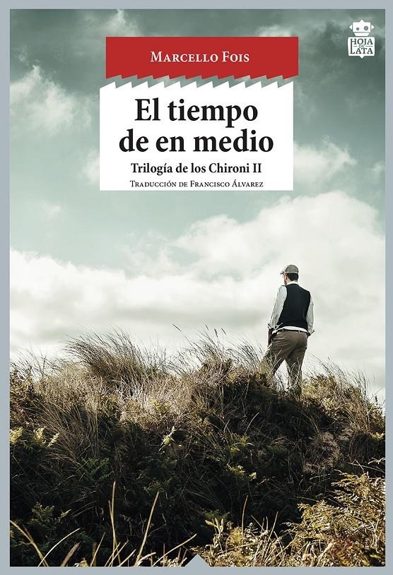 El tiempo de en medio | Fois, Marcello | Cooperativa autogestionària