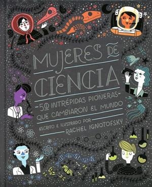 Mujeres de ciencia | Ignotofsky, Rachel | Cooperativa autogestionària