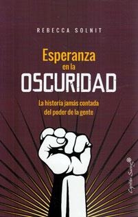 Esperanza en la oscuridad | Solnit, Rebecca | Cooperativa autogestionària