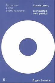 La inquietud de la política | Claude Lefort