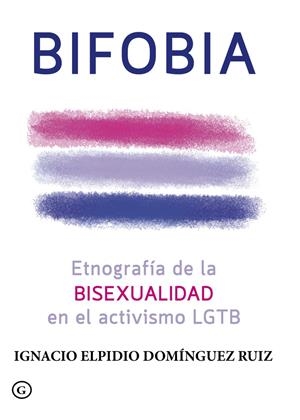 Bifobia | Ignacio Elpidio Domínguez Ruiz | Cooperativa autogestionària