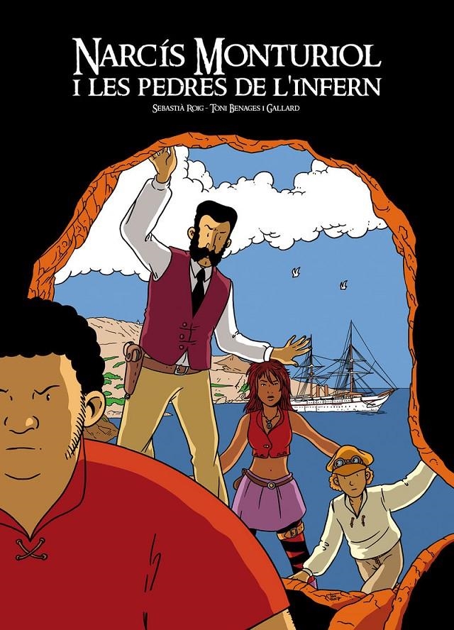 Narcís Monturiol i les pedres de l'infern | Sebastià Roig / Toni Benages i Gallard