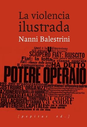 La violencia ilustrada | Balestrini, Nanni | Cooperativa autogestionària