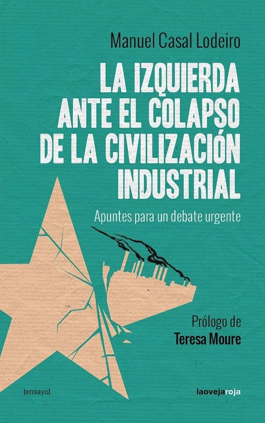 La izquierda ante el colapso de la civilización industrial  | Casal Lodeiro, Manuel | Cooperativa autogestionària