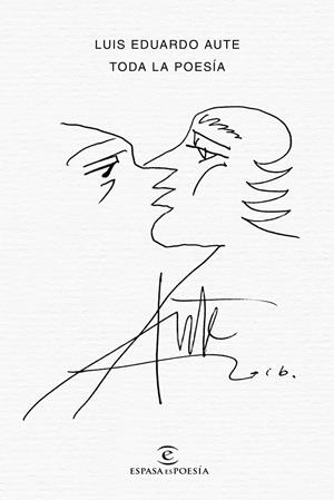 Toda la poesía | Aute, Luis Eduardo | Cooperativa autogestionària