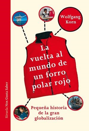 La vuelta al mundo de un forro polar rojo | Korn, Wolfgang | Cooperativa autogestionària