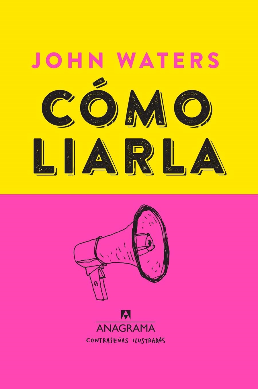 Cómo liarla | Waters, John