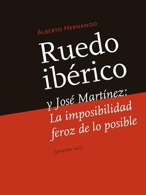 Ruedo Ibérico y José Martínez | Hernando Bravo, Alberto | Cooperativa autogestionària
