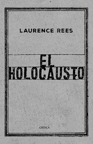 El Holocausto | Rees, Laurence | Cooperativa autogestionària