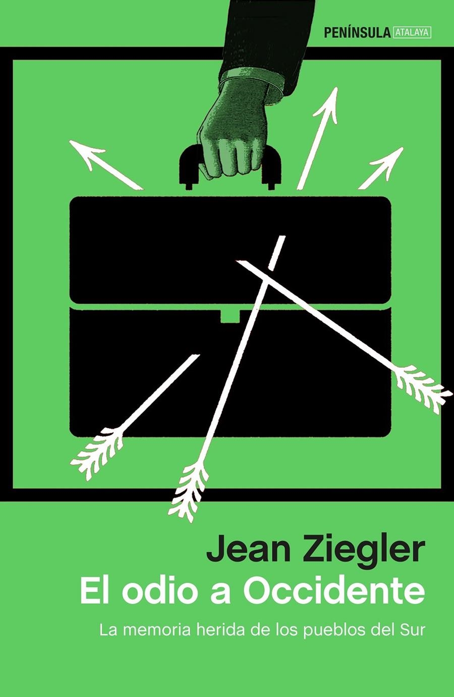 El odio a Occidente | Ziegler, Jean