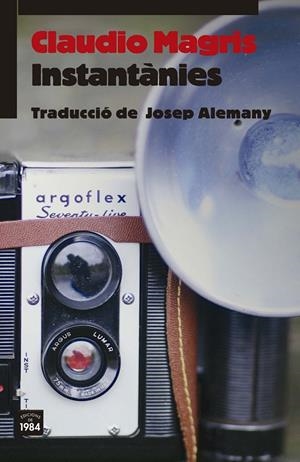 Instantànies | Magris, Claudio | Cooperativa autogestionària