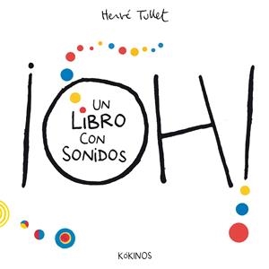 ¡Oh! Un libro con sonidos | Tullet, Hervé | Cooperativa autogestionària