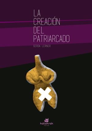 La creación del patriarcado | Lerner, Gerda | Cooperativa autogestionària