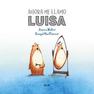 Ahora me llamo Luisa | Walton, Jessica | Cooperativa autogestionària