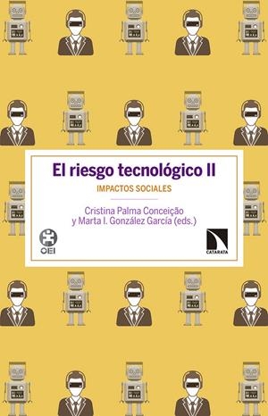 El riesgo tecnológico II | Palma Conceiçao, Cristina/González García, Marta I.