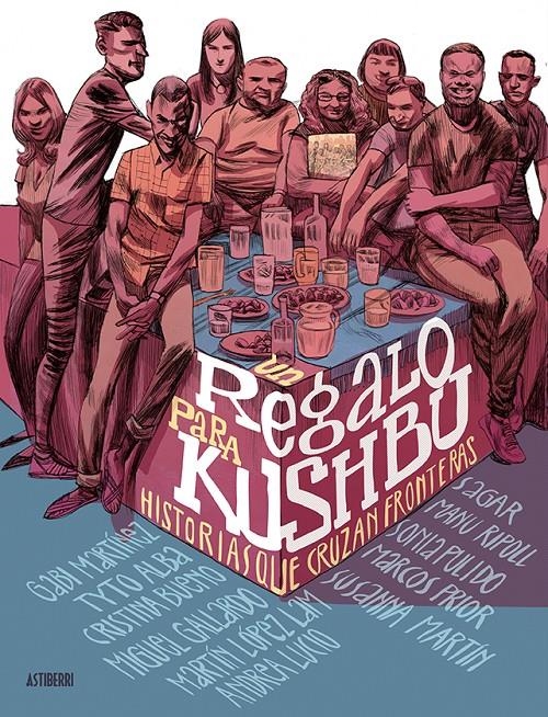 Un regalo para Kushbu. Historias que cruzan fronteras | Varios autores | Cooperativa autogestionària