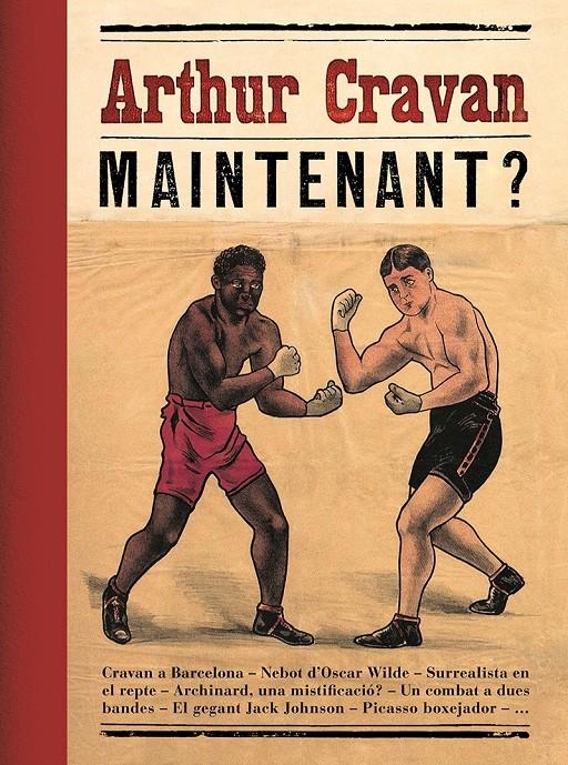Arthur Cravan. Maintenant? | Guigon, Emmanuel/Sebbag, Georges/Morel, Jean-Paul/Quiney, Aitor/Weiss, Erich | Cooperativa autogestionària