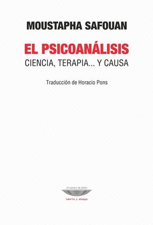 PSICOANALISIS. CIENCIA, TERAPIA Y CAUSA | Safouan, Moustapha | Cooperativa autogestionària