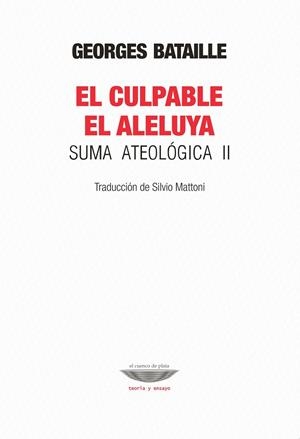 EL CULPABLE, EL ALELUYA. SUMA ATEOLOGICA II | Bataille, Georges | Cooperativa autogestionària