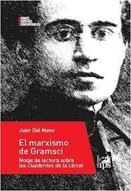 El marxismo de Gramsci | Juan Dal Maso | Cooperativa autogestionària