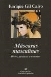 Máscaras masculinas. Héroes, patriarcas y monstruos | Gil Calvo, Enrique | Cooperativa autogestionària