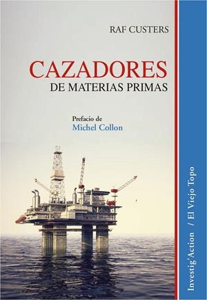 Cazadores de materias primas | Custers, Raf | Cooperativa autogestionària