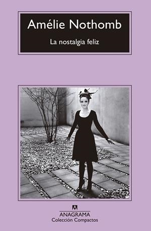 La nostalgia feliz | Nothomb, Amélie | Cooperativa autogestionària