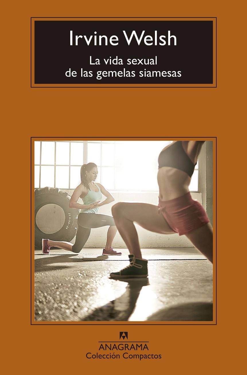 La vida sexual de las gemelas siamesas | Welsh, Irvine