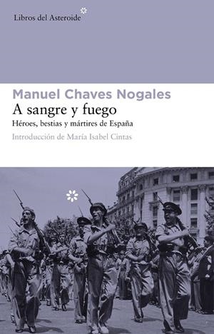 A sangre y fuego | Chaves Nogales, Manuel | Cooperativa autogestionària