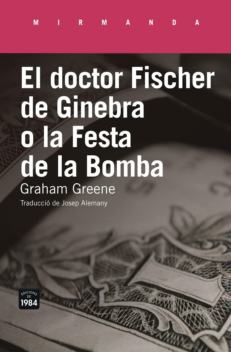 El doctor Fischer de Ginebra o la Festa de la Bomba | Graham Greene | Cooperativa autogestionària