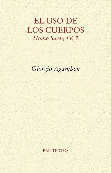 El uso de los cuerpos | Agamben, Giorgio | Cooperativa autogestionària