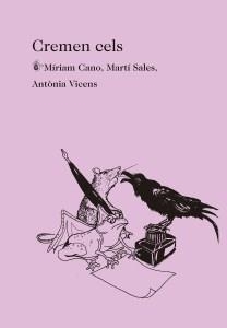Cremen cels | Cano, Míriam; Sales, Martí, Vicens, Antònia | Cooperativa autogestionària