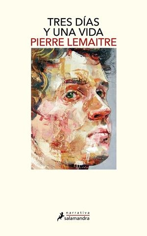 Tres días y una vida | Pierre Lemaitre