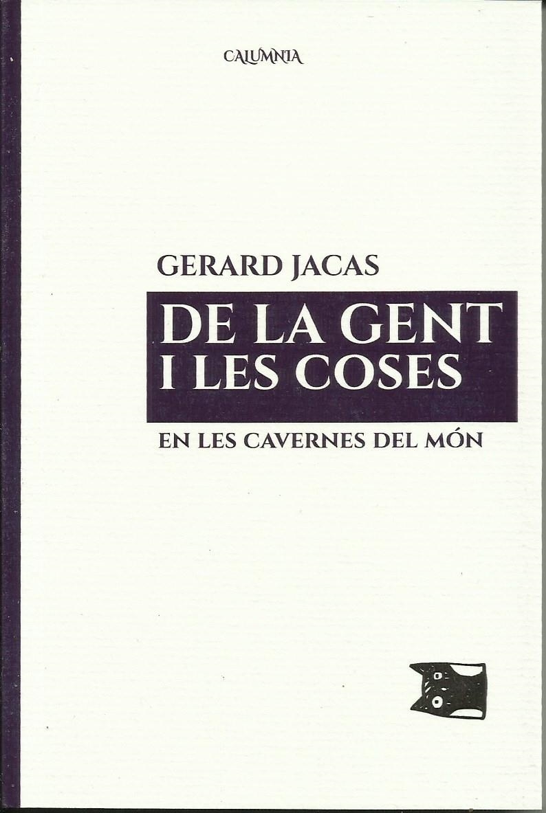 De la gent i les coses. En les cavernes del món | Jacas Español, Gerard | Cooperativa autogestionària