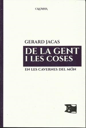 De la gent i les coses. En les cavernes del món | Jacas Español, Gerard | Cooperativa autogestionària