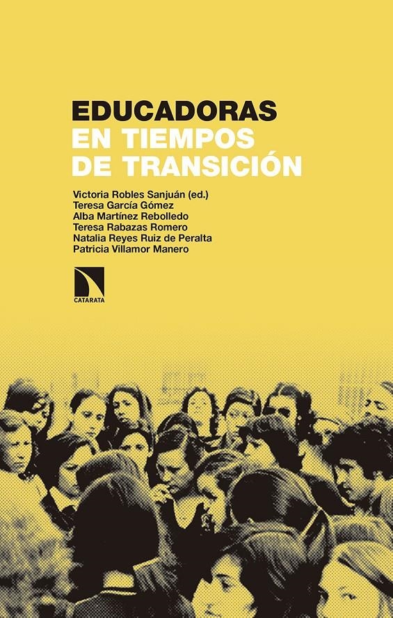 Educadoras en tiempos de transición | Robles Sanjuán, Victoria/García Gómez, Teresa/Martínez Rebolledo, Alba/Rabazas Romero, Teresa/Reyes | Cooperativa autogestionària