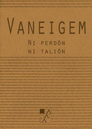 Vaneigem. Ni perdón ni talión | VANEIGEM RAOUL | Cooperativa autogestionària