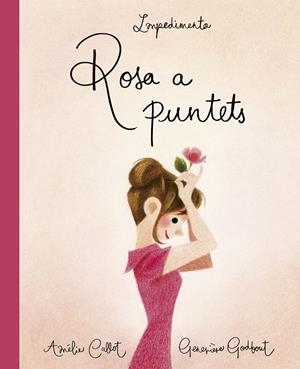 Rosa a puntets | Callot, Amèlie | Cooperativa autogestionària