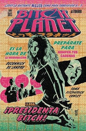 Bitch Planet 2. Presidenta Bitch | DeConnick, Kelly Sue/De Landro, Valentine | Cooperativa autogestionària