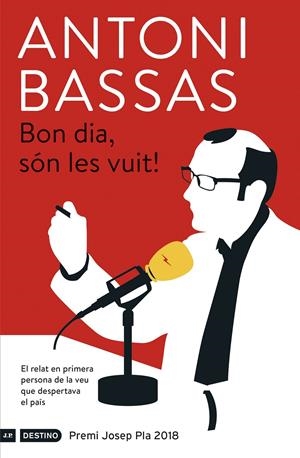 Bon dia, són les vuit! | Bassas, Antoni