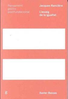 Jaques Rancière. L'assaig de la igualtat | Rancière, Jaques | Cooperativa autogestionària
