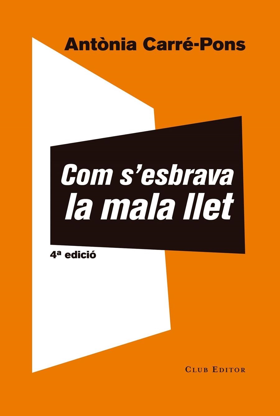 Com s'esbrava la mala llet | Carré-Pons, Antònia | Cooperativa autogestionària