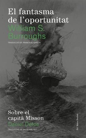 El fantasma de l'oportunitat | S. Burroughs, William/Defoe, Daniel | Cooperativa autogestionària