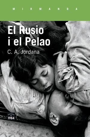 El Rusio i el Pelao | Jordana i Mayans, Cèsar-Agust