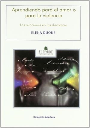 Aprendiendo para el amor o para la violencia. Las relaciones en las discotecas | Elena Duque | Cooperativa autogestionària