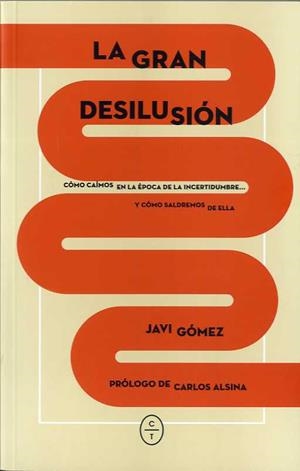LA GRAN DESILUSIÓN | GÓMEZ, JAVIER | Cooperativa autogestionària