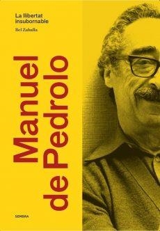 La llibertat insubornable. Manuel de Pedrolo | Bel Zaballa | Cooperativa autogestionària