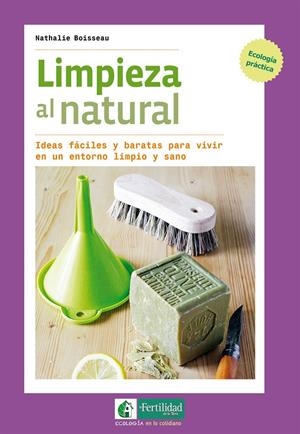 Limpieza al natural | Boisseau, Nathalie